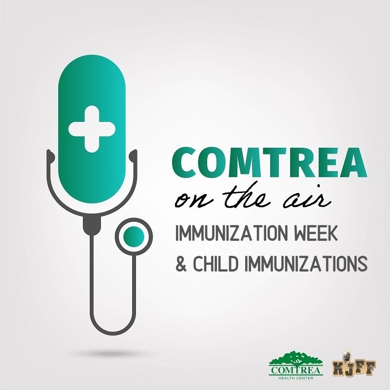 COMTREA On The Air - Immunization Week and Child Immunizations COMTREA On The Air - Immunization Week and Child Immunizations